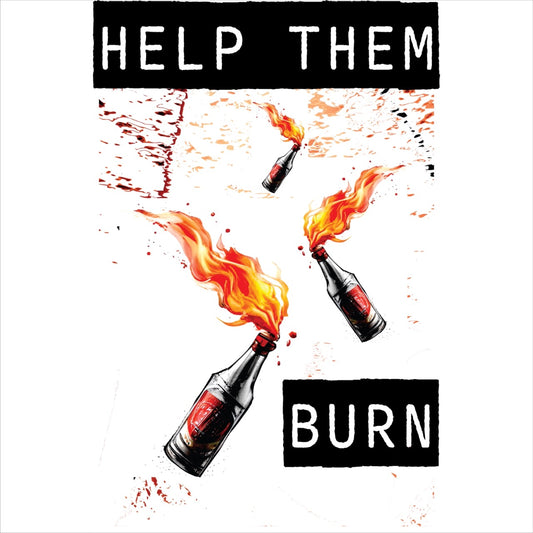 HELP THEM BURN