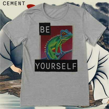 BE YOURSELF